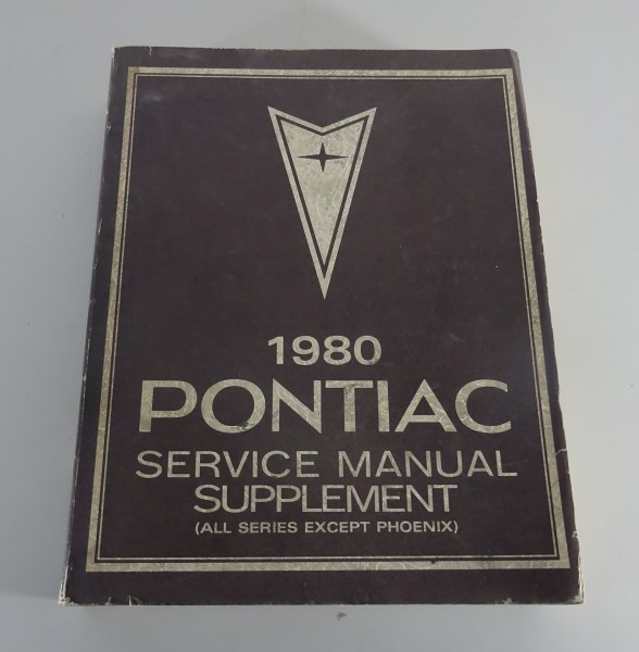 Workshop Manual Supplement Pontiac Fire Bird Trans Am/Bonneville etc. from 1980