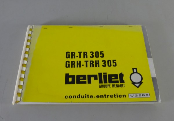 Betriebsanleitung / Handbuch Renault LKW Berliet GR-TR / GRH-TRH 305 von 1977