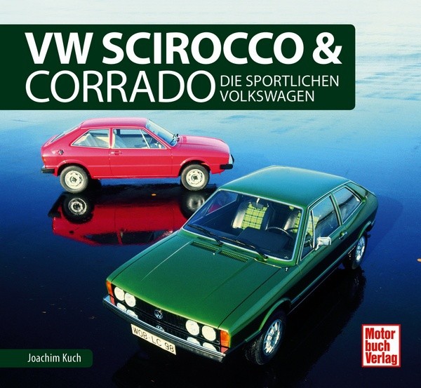 Schrader Typen Chronik Scirocco + Corrado - Die sportlichen Volkswagen