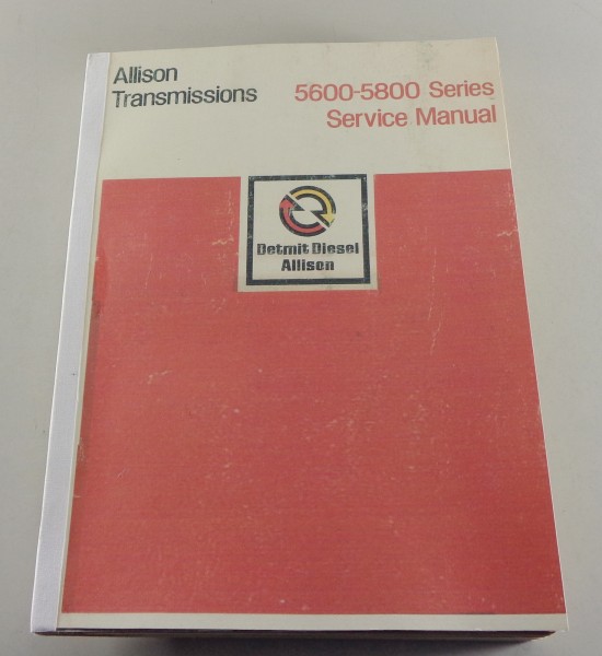 Werkstatthandbuch Allison Getriebe 5600 - 5800 Series Detroit Diesel