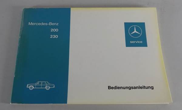 Betriebsanleitung / Handbuch Mercedes /8 W115 200 / 230 Stand 06/1973