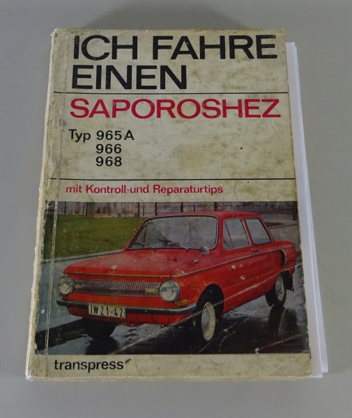 Reparaturanleitung / Ich fahre einen Saporoshez 965 A / 966 / 968 Stand 1974