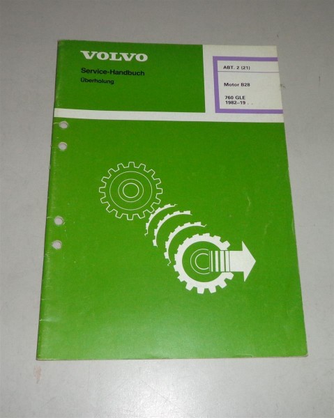 Werkstatthandbuch Volvo 760 GLE Motor B28 - ab 1982
