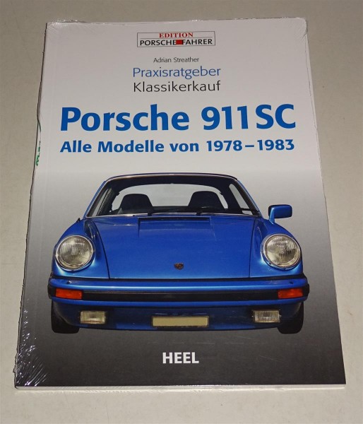 Praxisratgeber Klassikerkauf Porsche 911 SC alle Modelle 1978 - 1983 Heel Verlag