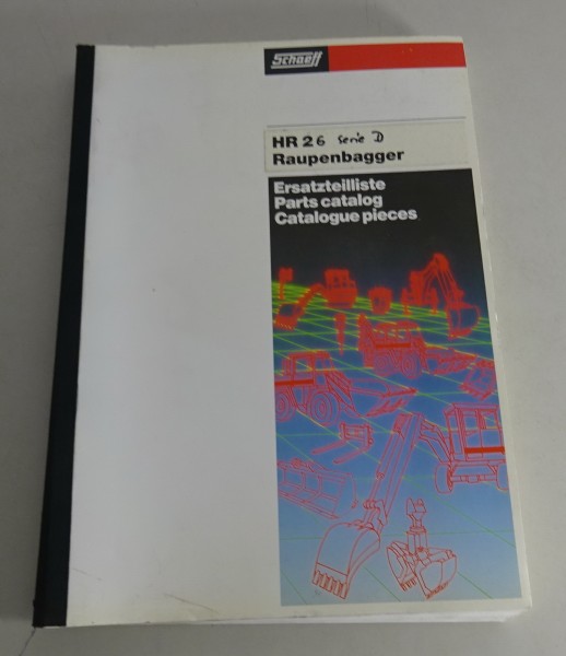 Ersatzteilliste / Teilekatalog Schaeff Raupenbagger HR 26 Serie D Stand 01/1983
