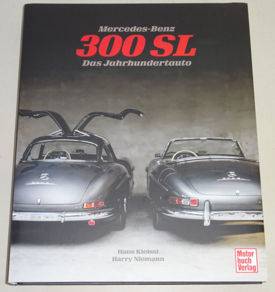 Bildband Mercedes-Benz 300 SL - Das Jahrhunderauto W198 / R198 Coupé & Roadster
