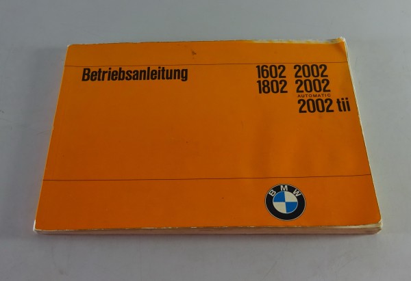 Betriebsanleitung / Handbuch BMW 1602 / 1802 / 2002 automatic + tii von 07/1972