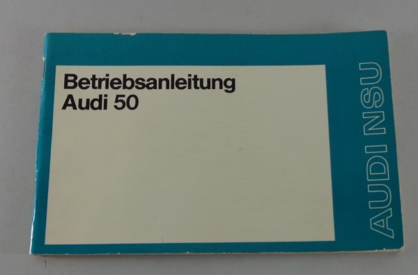 Betriebsanleitung / Handbuch Audi 50 LS + GL von 10/1974