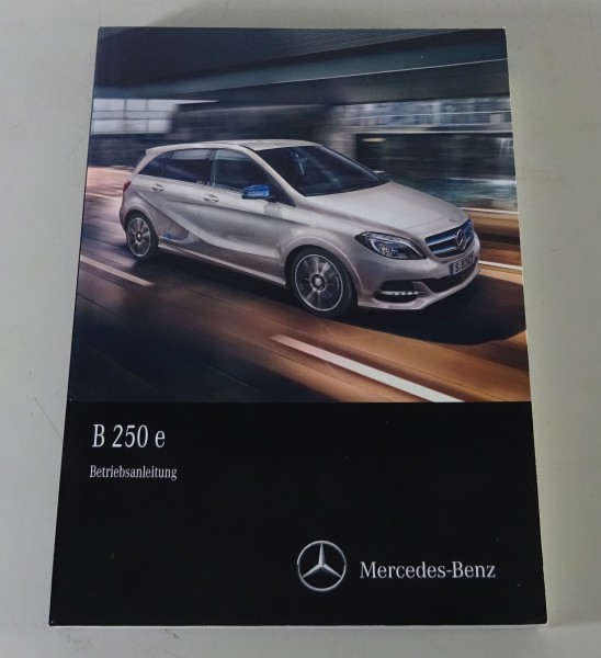 Betriebsanleitung / Handbuch Mercedes B 250 e W243 Electric Drive Stand 2015