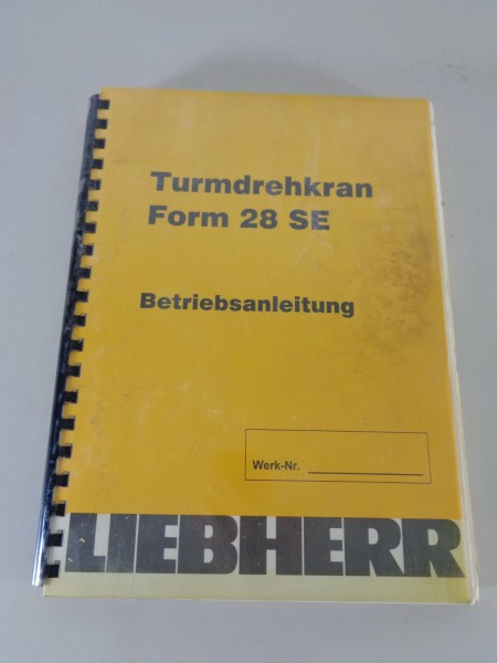 Betriebsanleitung / Handbuch Liebherr Turmdrehkran 28 SE Stand 03/1997