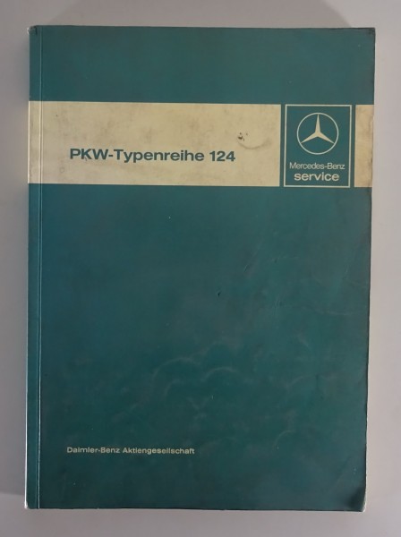 Werkstatthandbuch Mercedes Benz W124 200 230 250 260 300 E + D ab Baujahr 1985