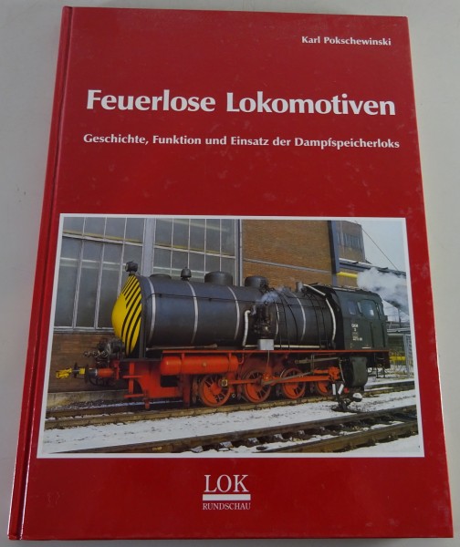 Bildband Feuerlose Lokomotiven Karl Pokschewinski Stand 2000