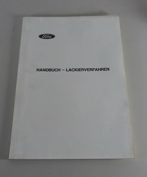 Werkstatthandbuch / Handbuch Ford Lackierverfahren Stand 05/1973