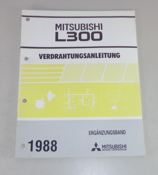 Werkstatthandbuch Mitsubishi L300 Elektrik / Verdrahtungsanleitung ab Baujahr 88