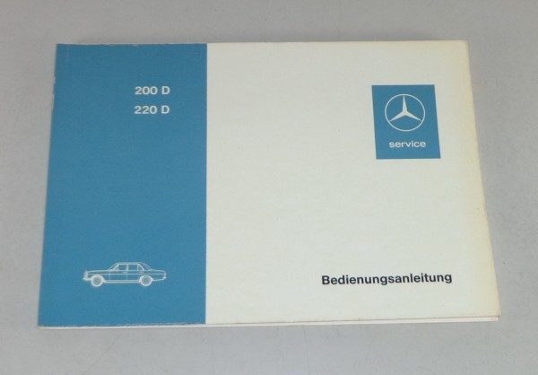 Betriebsanleitung / Handbuch Mercedes /8 W115 Diesel 200 D / 220 D Stand 1/1973