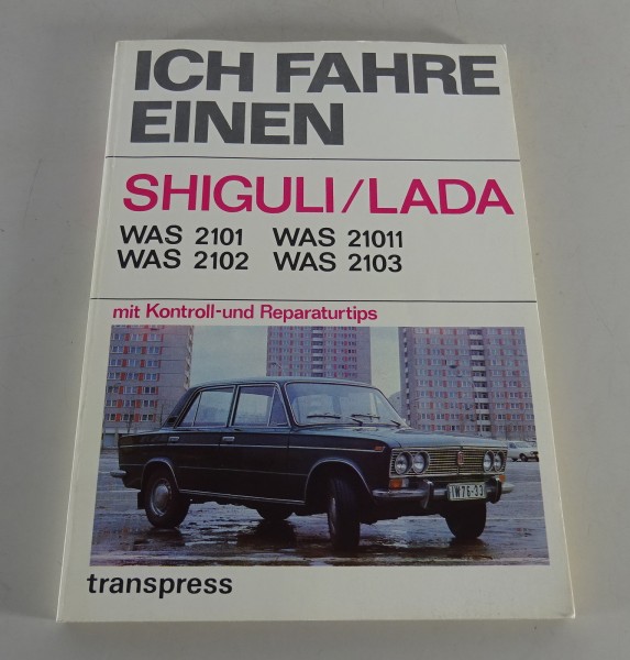Reparaturanleitung / Ich fahre einen Lada / Shiguli 1200 / 1500 transpress 1979
