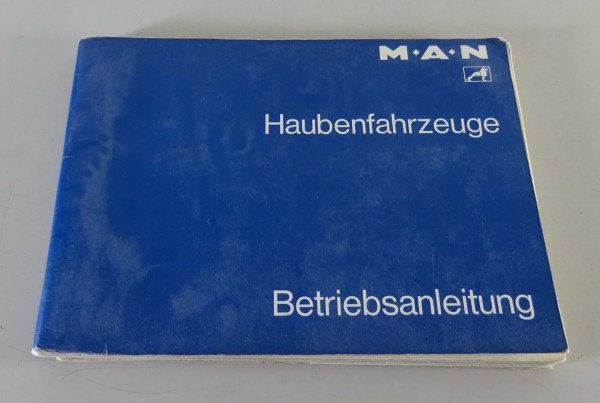 Betriebsanleitung MAN LKW Hauber / Haubenfahrzeuge Pausbacke Stand 01/1977