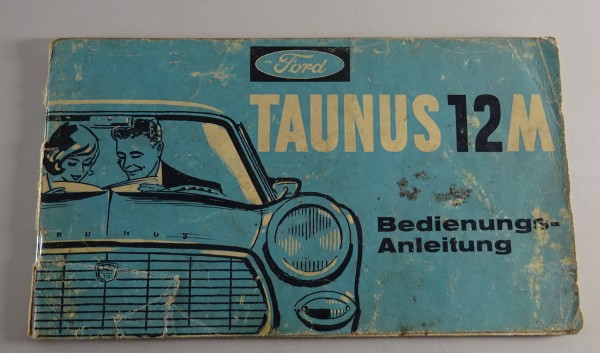 Betriebsanleitung / Handbuch Ford Taunus 12M P4 von 11/1962