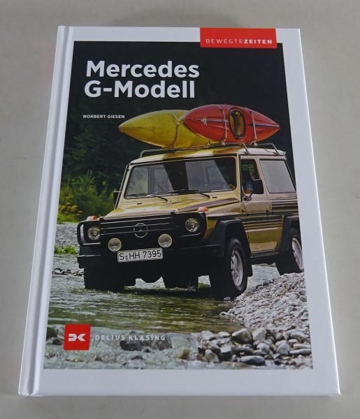 Bildband Bewegte Zeiten Mercedes-Benz G-Modell - G wie Geländewagen