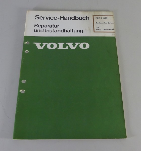 Werkstatthandbuch / Reparatur Volvo 260 Technische Daten Bj. 1975-1981 von 1981