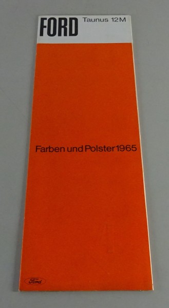 Prospekt / Broschüre Ford Taunus 12M P4 Farben + Polster von 1965