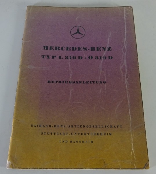 Betriebsanleitung Mercedes-Benz L 319 B / O 319 B mit OM 636-VII Stand 04/1957