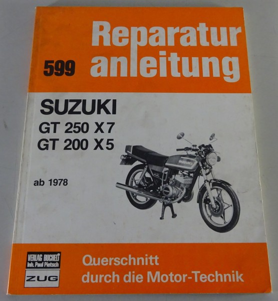 Reparaturanleitung Bucheli Verlag - Suzuki GT 250 X7 / GT 200 X5 Stand ab 1978