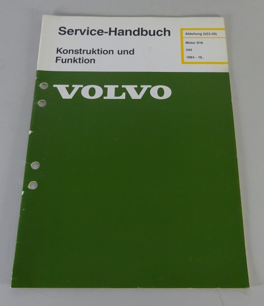 Werkstatthandbuch Volvo 340 Dieselmotor D 16 Konstruktion / Funktion ab Bj. 1984