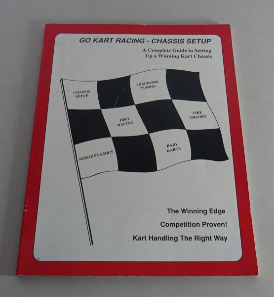 A complete guide to setting Go Kart Racing Chassis Setup von Brian Martin 1996