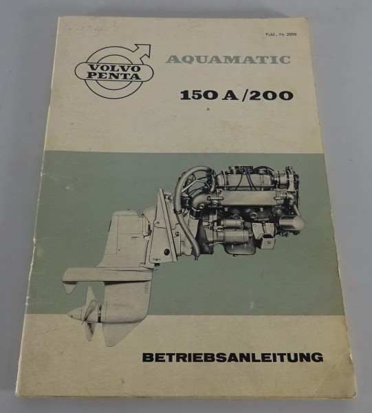 Betriebsanleitung / Handbuch Volvo Penta Bootsmotor Aquamatic 150 A / 200 v.1966