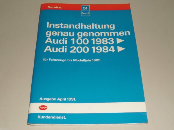 Werkstatthandbuch Instandhaltung genau genommen Audi 100 200 C3 44 Stand 04/1991