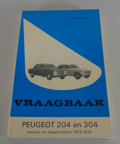 Vraagbaak Reparatiehandboek Peugeot 204 + 304 + Cabrio + Coupe Bj. 1973 - 1979