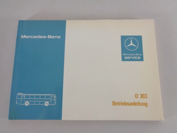 Betriebsanleitung / Handbuch Mercedes Benz Bus O 303 von 08/1982