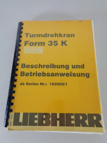 Betriebsanleitung / Handbuch Liebherr Turmdrehkran 35 K Stand 03/1992