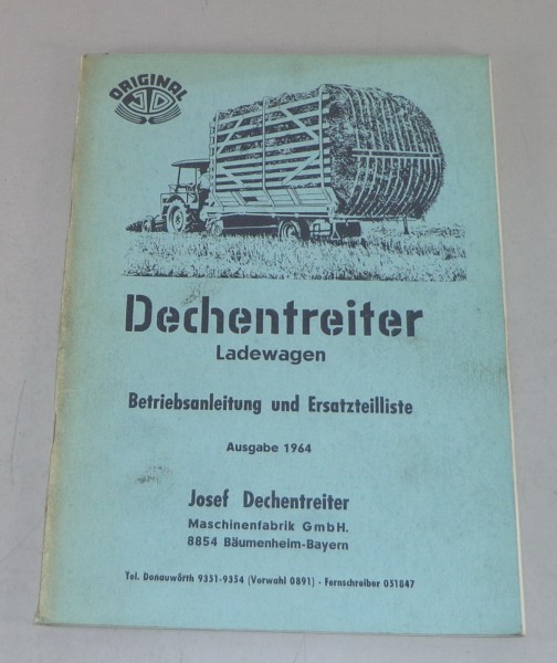 Betriebsanleitung + Teilekatalog Dechentreiter Ladewagen Stand 1964