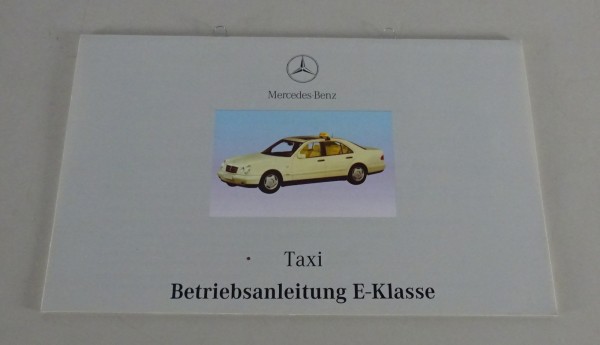 Betriebsanleitung / Zusatzanleitung Mercedes Benz E-Klasse W210 Taxi von 10/1996