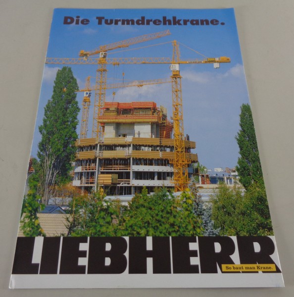 Prospekt / Broschüre Liebherr Die Turmdrehkrane von 03/2001