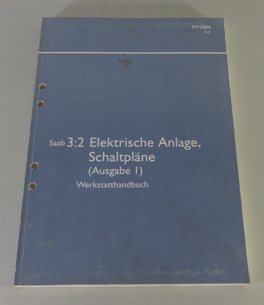Werkstatthandbuch Saab 9-5 Elektrik Schaltpläne Ausgabe I Modelljahr 2004
