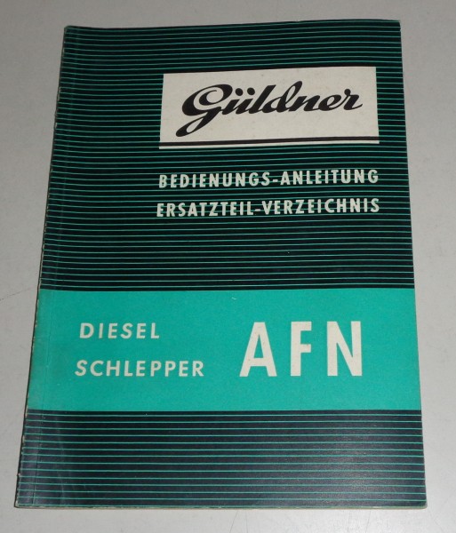 Betriebsanleitung + Teilekatalog Traktor Güldner AFN