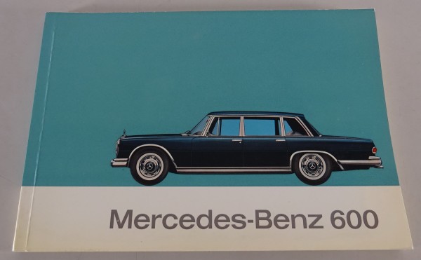 Betriebsanleitung Mercedes-Benz 600 W100 - Der große Mercedes Stand 01/1967