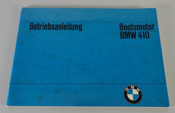 Betriebsanleitung / Handbuch BMW Bootsmotor Typ 410 Vierzylinder Stand 09/1966