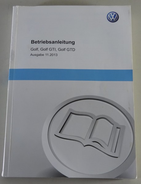 Betriebsanleitung / Handbuch VW Golf VII / 7 + GTI + GTD Stand 11/2013
