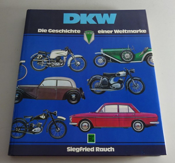 Bildband DKW - Die Geschichte einer Weltmarke - RT 125 / NZ 250 / DKW 3=6....