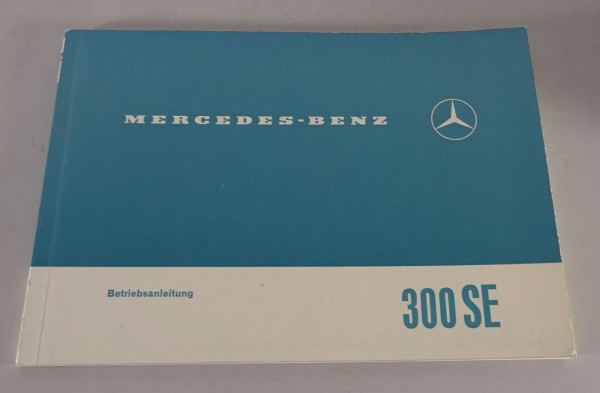 Betriebsanleitung / Handbuch Mercedes Benz W108 300 SE Stand 09/1965