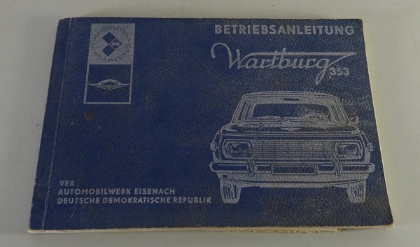 Betriebsanleitung / Handbuch Wartburg 353 Limousine + Tourist Stand 08/1972