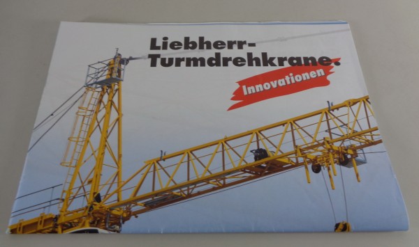 Prospekt / Broschüre Liebherr Turmdrehkrane "Innovationen" von 03/2004