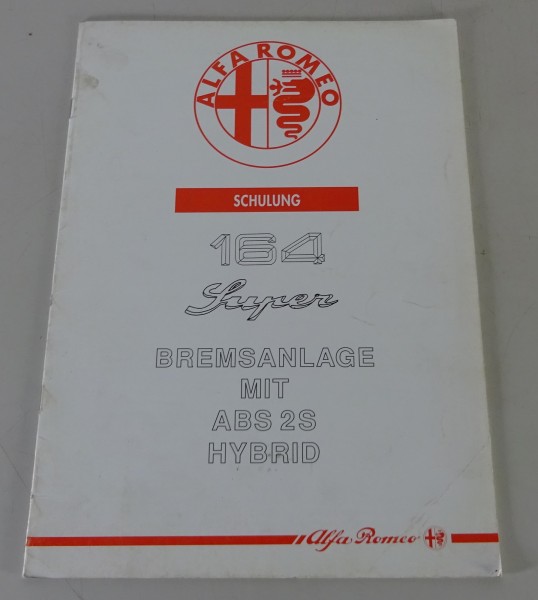 Schulungsunterlage Alfa Romeo 164 Super Bremsanlage mit ABS 2S Hybrid v. 10/1992