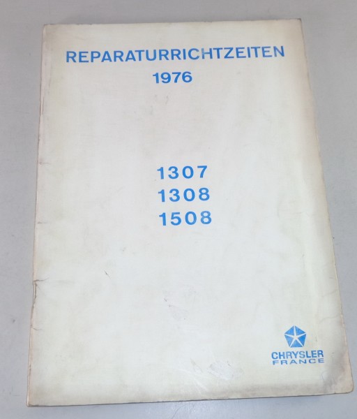 Reparaturrichtzeiten Chrysler / Simca 1307 / 1308 / 1508 Stand 1976