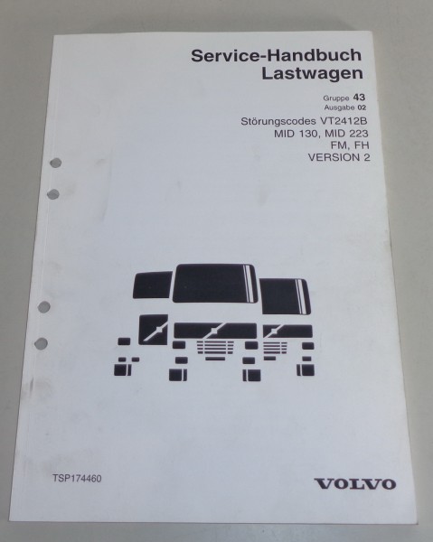 Werkstatthandbuch Volvo LKW Störungscodes VT2412B / MID 130 / MID 223 FM FH 2002