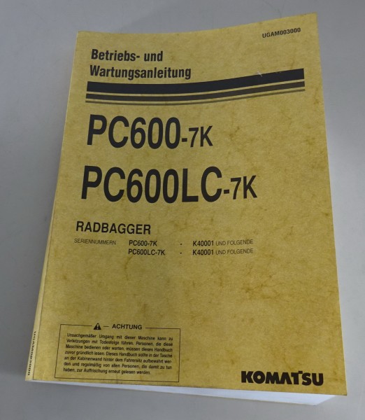 Betriebsanleitung / Handbuch Komatsu Radbagger PC600-7K / PC600LC-7K von 01/2004